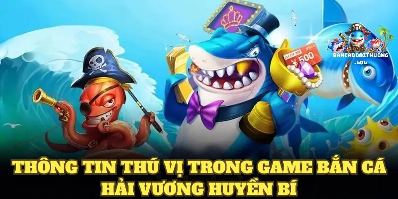 Bắn cá Hải Vương - Săn cá rước về hàng chục triệu đồng 3 Luật chơi và cách tham gia Bắn cá Hải Vương