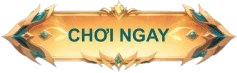 button chơi ngay