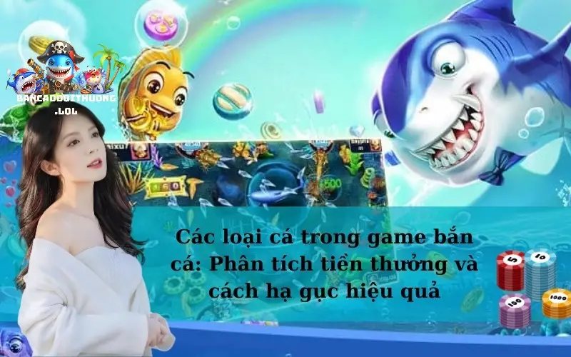 Các Loại Cá Và Giá Trị Điểm Trong Game Bắn Cá Chi Tiết Nhất 2 Các loại cá trong game bắn cá - đa dạng và phong phú
